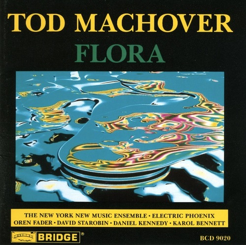 album cover: Tod Machover: Flora (Bridge BCD9020)
